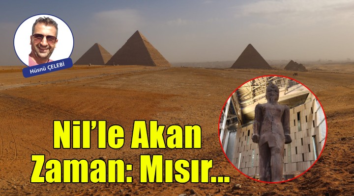 Nil’le Akan Zaman: Mısır...