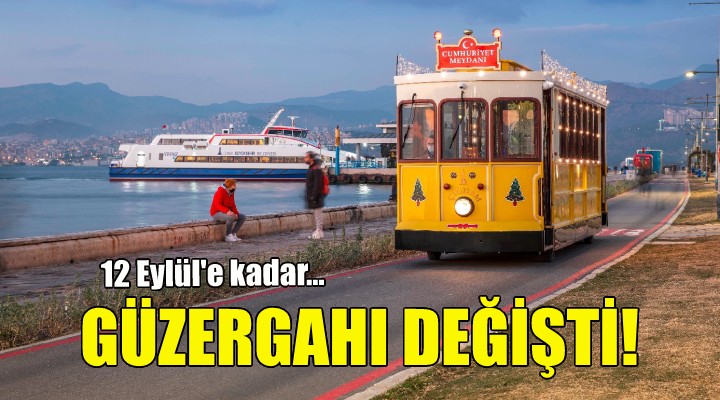 Nostaljik tramvayın güzergahı değişti!