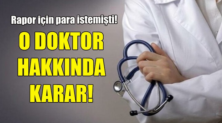 O doktor hakkında karar!