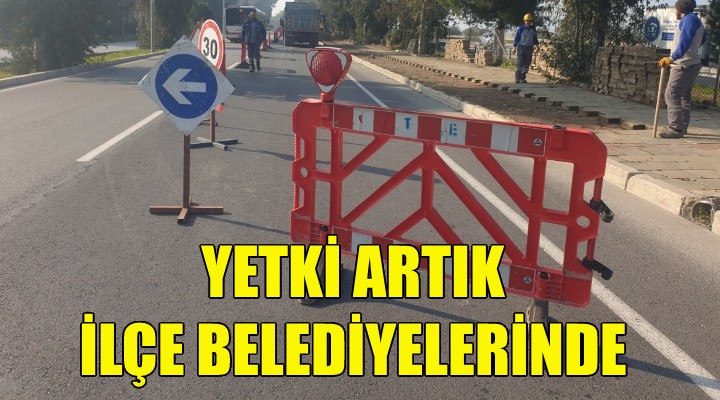 O yetki artık ilçe belediyelerinde!