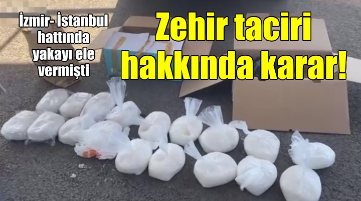 O zehir taciri hakkında karar! Evinde ve aracında metamfetamin çıkmıştı!