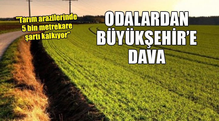 Odalar dan İzmir Büyükşehir e dava...