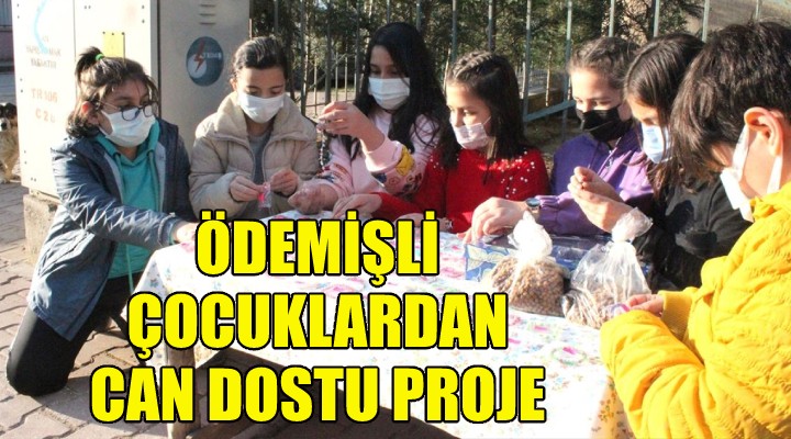 Ödemişli çocuklardan can dostu proje!