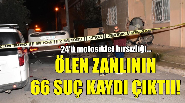 Ölen zanlının 66 suç kaydı çıktı!