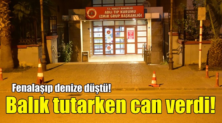 Ölüm balık tutarken yakaladı!