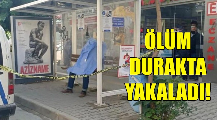 Ölüm durakta yakaladı!