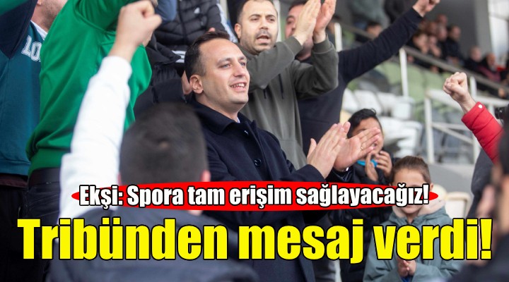 Ömer Ekşi: Spora tam erişim sağlayacağız!