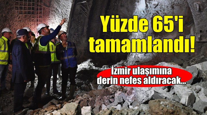 Onat Tüneli nin yüzde 65 i tamamlandı!