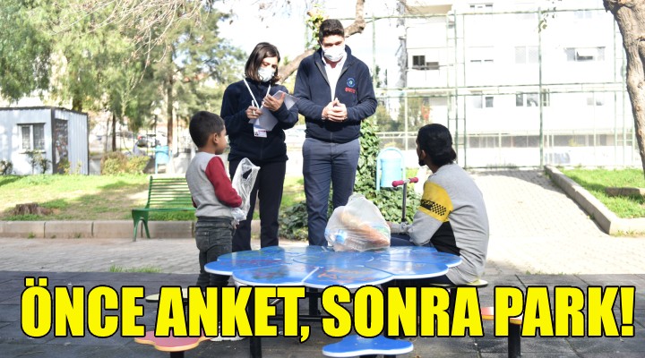 Önce anket, sonra park!