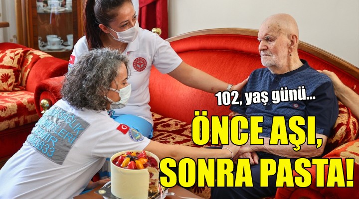 Önce aşı oldu, sonra pastasını üfledi!