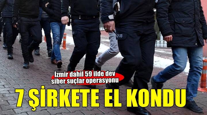 Operasyon 10 gündür sürüyordu: 539 gözaltı, 7 şirkete de el konuldu