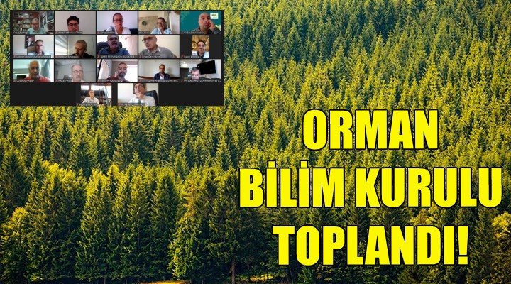 Orman Bilim Kurulu toplandı!