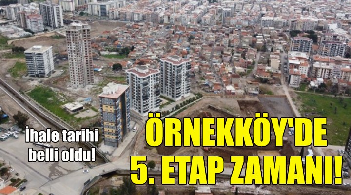 Örnekköy de 5. etap zamanı!