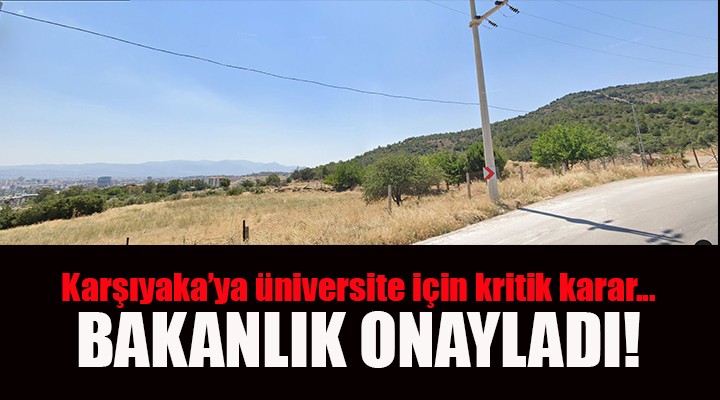 Örnekköy e üniversite için kritik karar! Bakanlık onayladı...