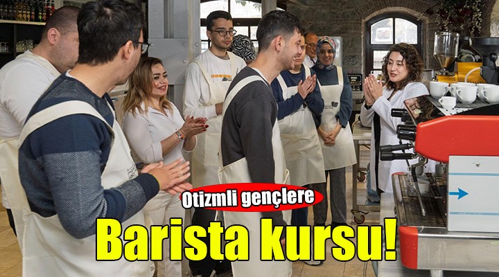 Otizmli gençler barista olma yolunda