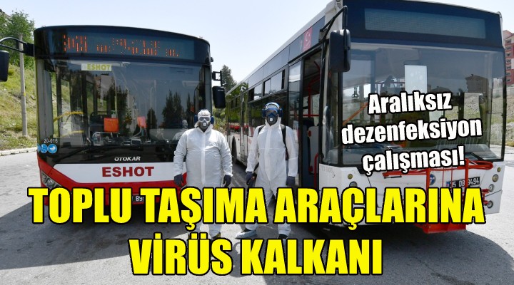 Otobüs, taksi ve dolmuşlara virüs kalkanı!