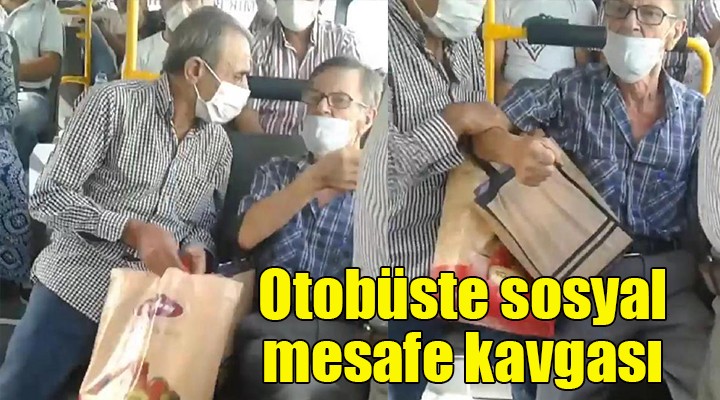 Otobüste sosyal mesafe kavgası