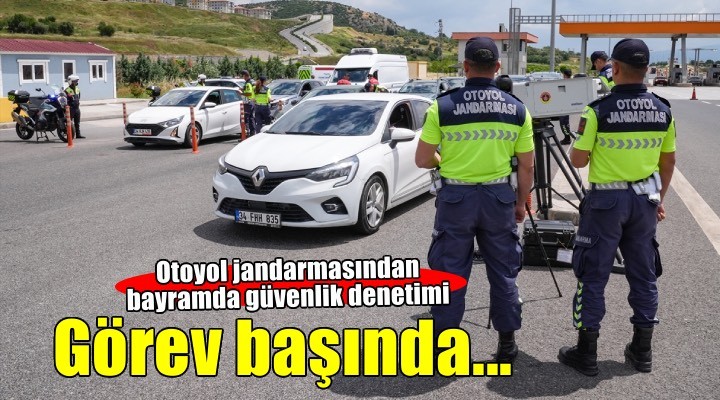 Otoyol jandarması yol güvenliği için bayram tatilinde de görev başında