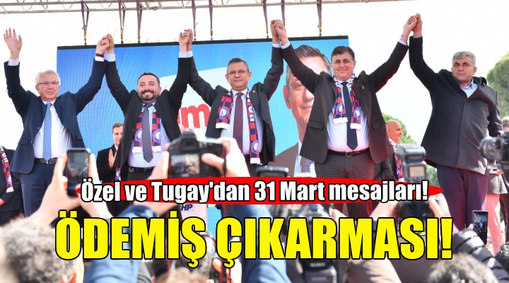 Özel ve Tugay dan Ödemiş çıkarması!