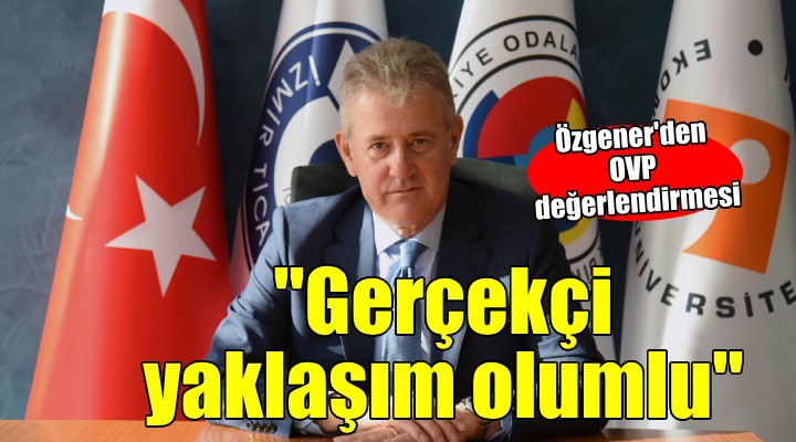 Özgener den orta vadeli program değerlendirmesi...