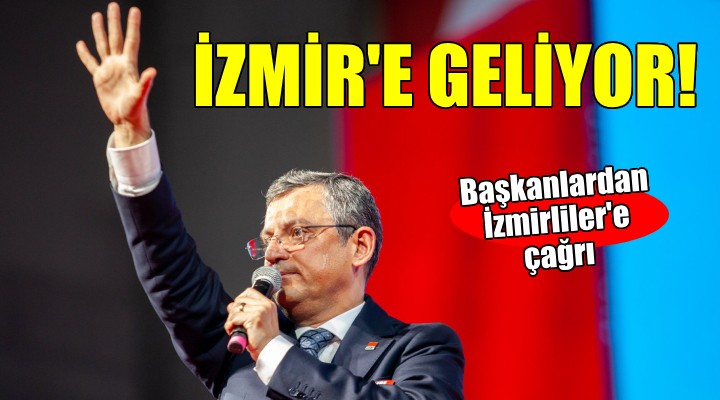 Özgür Özel İzmir e geliyor...