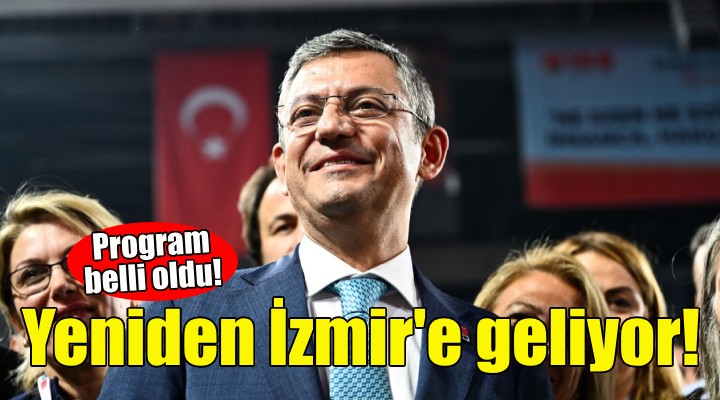 Özgür Özel İzmir e geliyor!