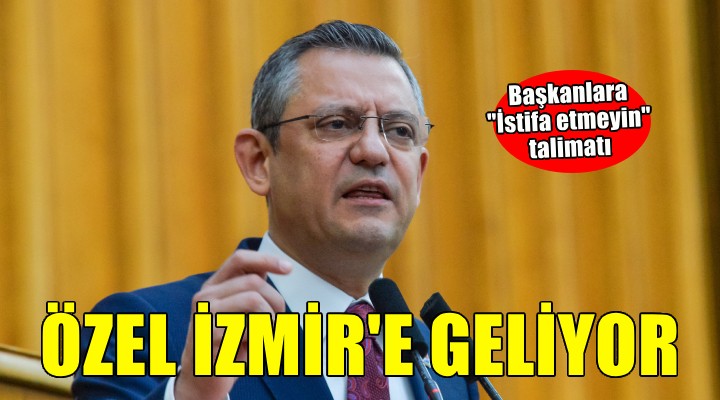 Özgür Özel İzmir'e geliyor