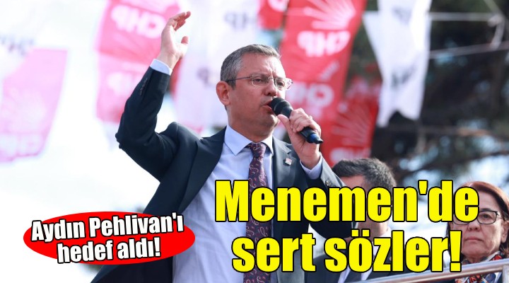 Özgür Özel den Aydın Pehlivan a sert sözler!