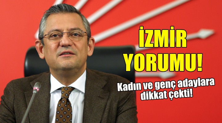 Özgür Özel den İzmir adayları yorumu!