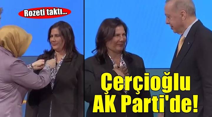 Özlem Çerçioğlu AK Parti ye katıldı!