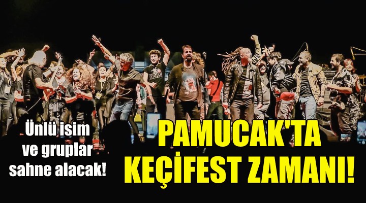 Pamucak ta KeçiFest zamanı!