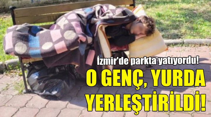 Parkta yatan genç yurda yerleştirildi!