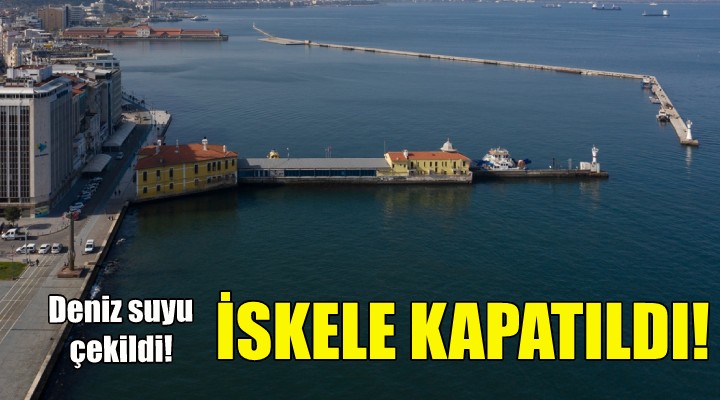 Pasaport İskelesi kullanıma kapatıldı!