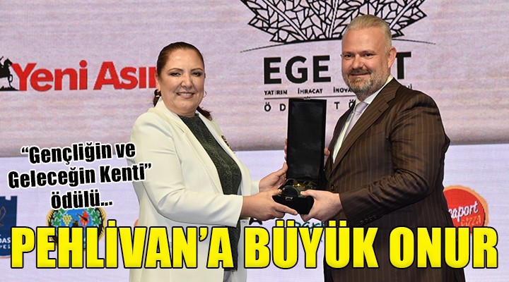 Pehlivan a büyük onur... Menemen Belediyesi ne  Gençliğin ve Geleceğin Kenti  ödülü...