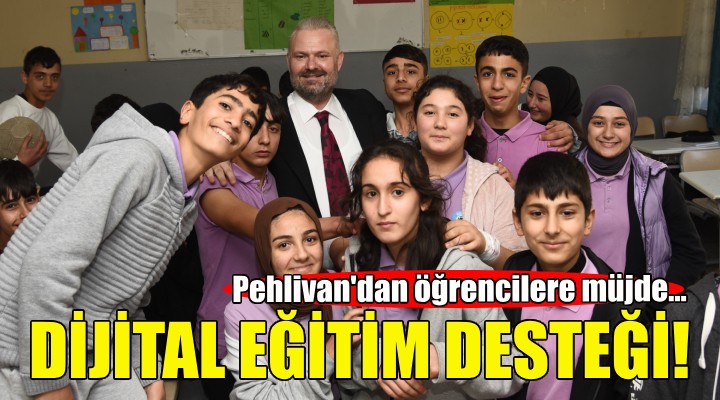 Pehlivan dan öğrencilere dijital eğitim desteği müjdesi!