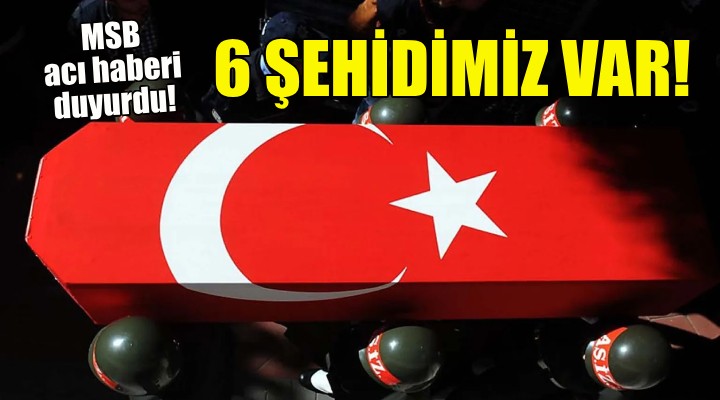 Pençe-Kilit Harekatı ndan bir acı haber daha: 6 asker şehit!