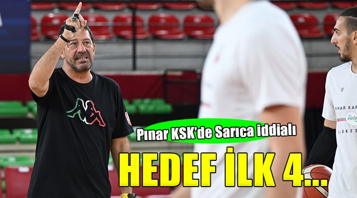 Pınar KSK de hedef ilk 4...