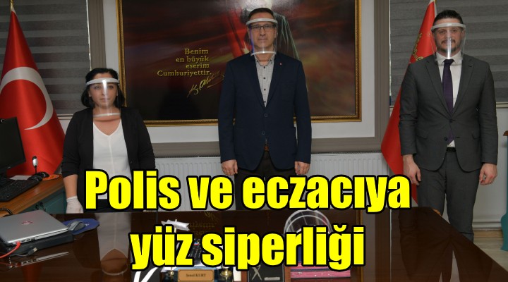 Polis ve eczacıya yüz siperliği