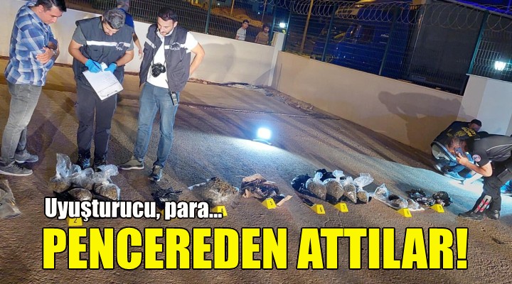 Polisi görünce uyuşturucu ve paraları pencereden attılar!