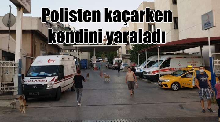 Polisten kaçarken kendini yaraladı