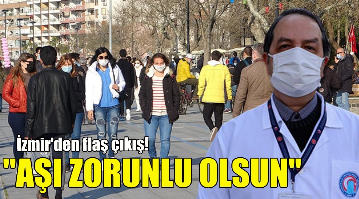 Prof. Dr. Şener: Koronavirüs aşısı zorunlu olsun!