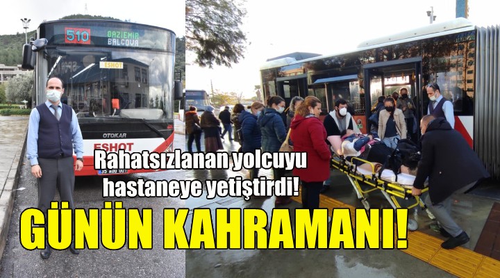 Rahatsızlanan yolcuyu hastaneye yetiştirdi!