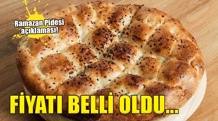 Ramazan pidesi fiyatları belli oldu...