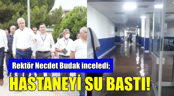 Rektör Budak ın altyapı çalışmalarını incelediği gün hastaneyi su bastı!