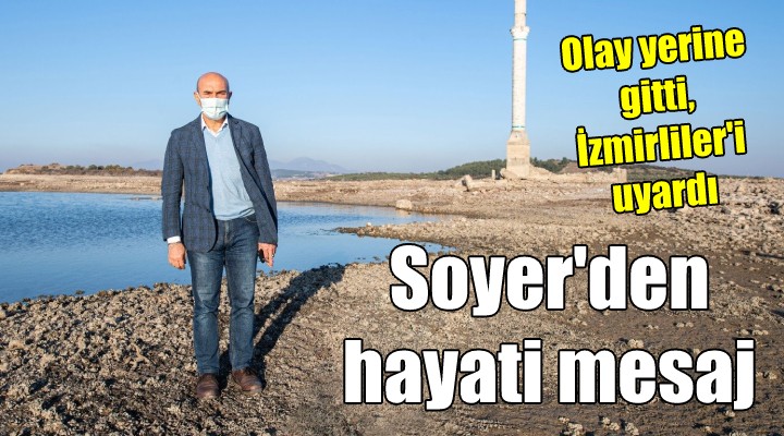 SOYER DEN İZMİR İÇİN HAYATİ UYARI!