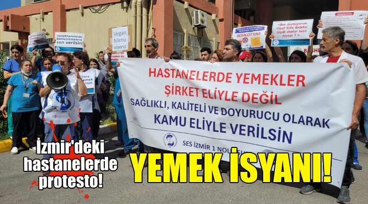 Sağlık emekçilerinin yemek isyanı!