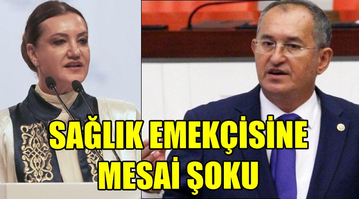 Sağlık emekçisine mesai şoku!