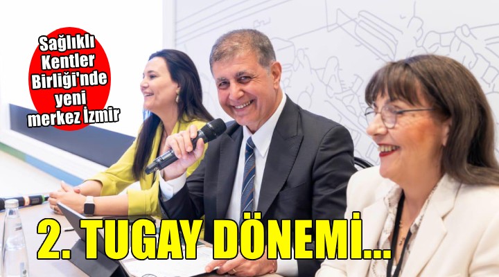 Sağlıklı Kentler Birliği’nde ikinci Cemil Tugay dönemi