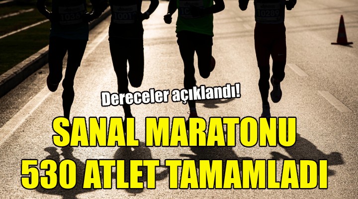 Sanal maratonu 530 atlet tamamladı!