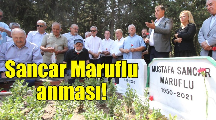 Sancar Maruflu Karşıyaka da anıldı!